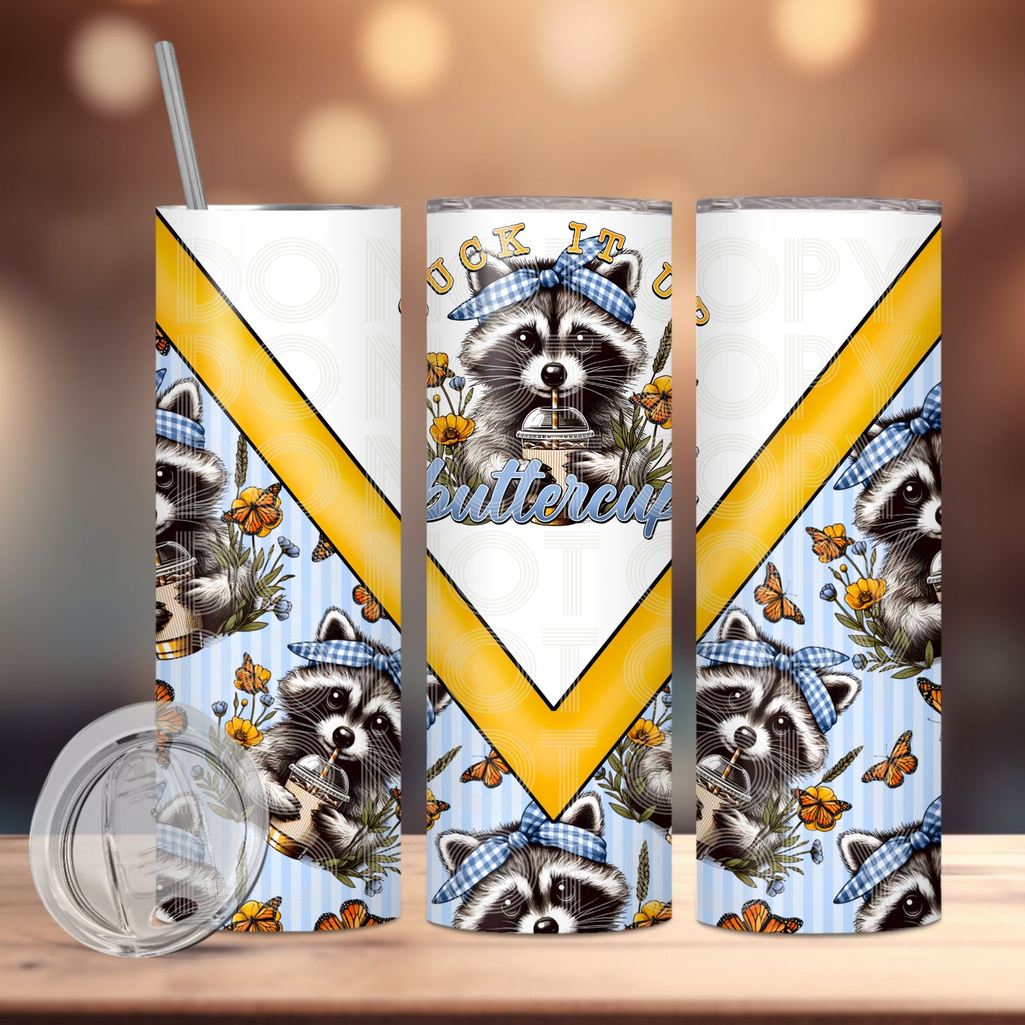 Suck It Up Buttercup Trash Panda Tumbler